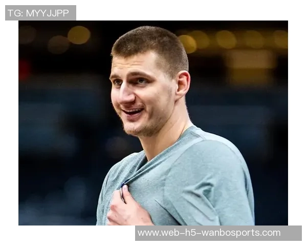 约基奇轻松砍下17分10板16助展现传球天赋三分球火力全开助球队获胜 约基奇轻松砍下17分10板16助展现传球天赋三分球火力全开助球队获胜